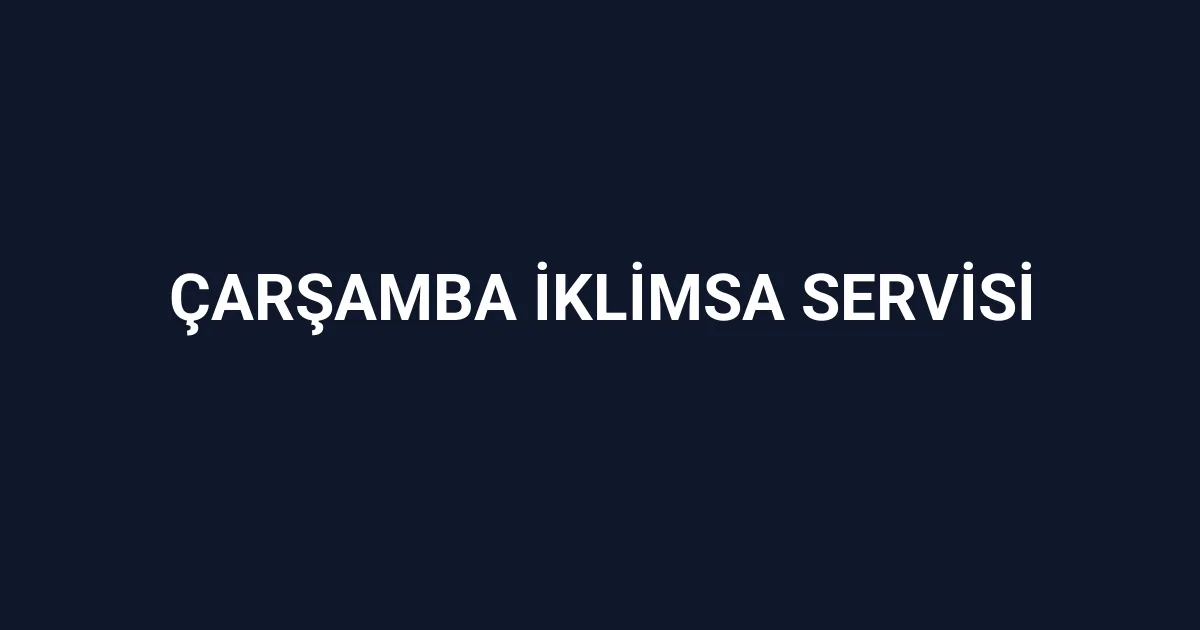 Çarşamba İklimsa Servisi